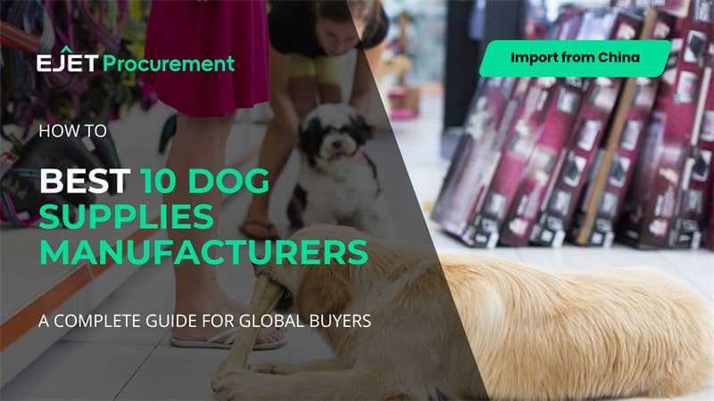 Best 10 Dog Supplies Manufacturers