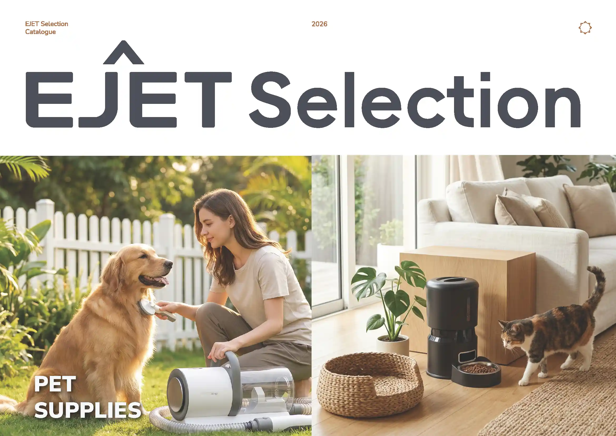 EJET Selection 2026 pet supplies catalog cover — a woman grooming a golden retriever and a cat by an automatic feeder, from vetted China pet product factories.