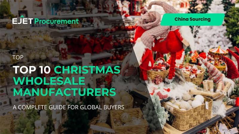 Top 10 Christmas Wholesale Manufacturers