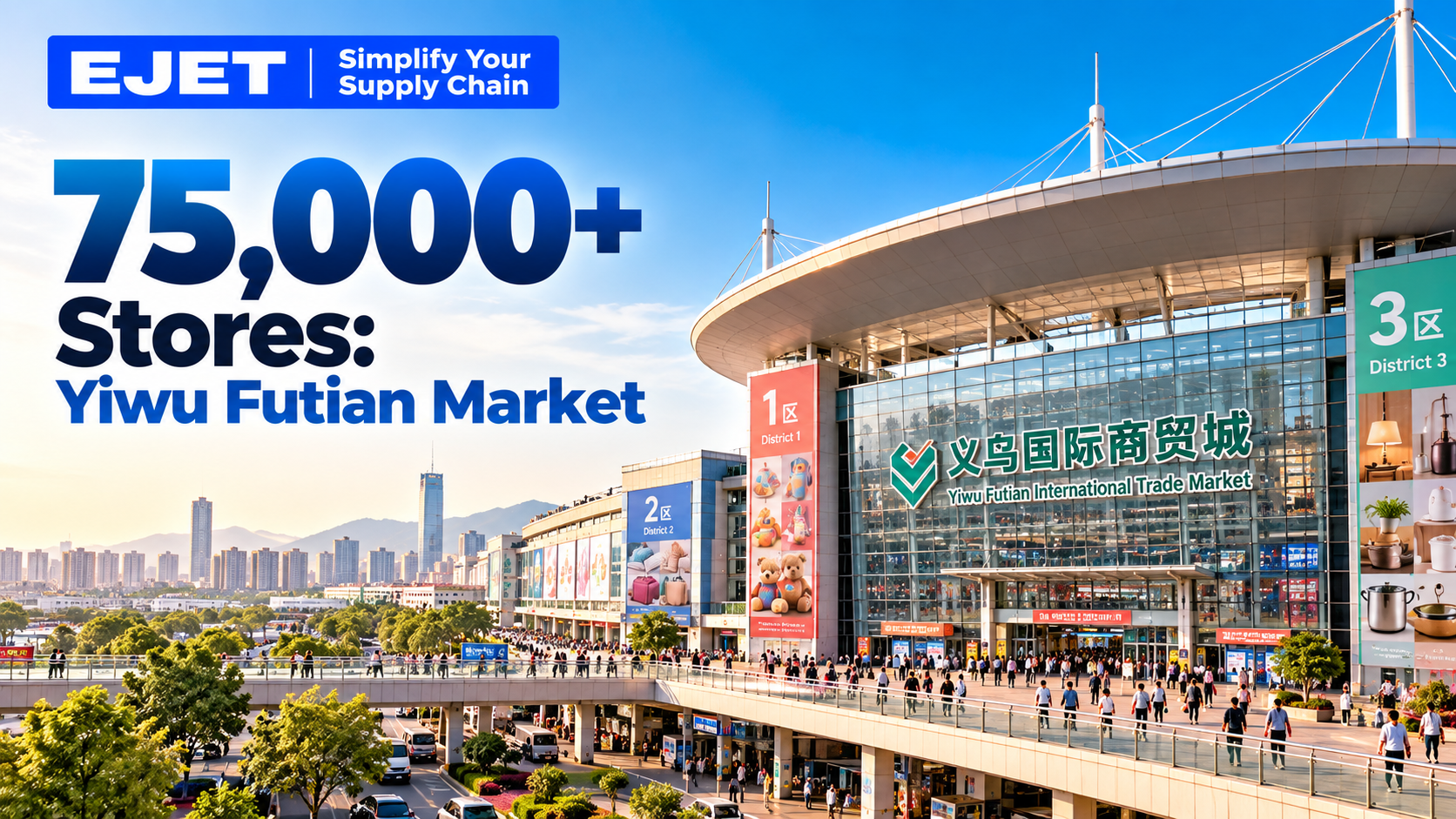 75,000+ Stores: Yiwu Futian Market Guide for Wholesale Buyer