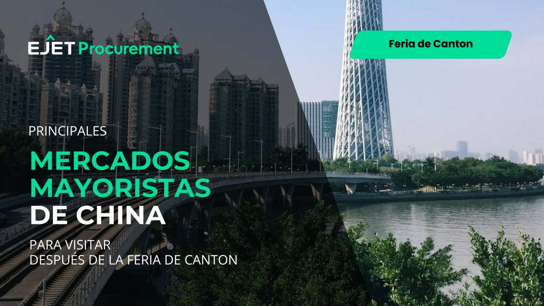 Principales mercados mayoristas de China para visitar después de la Feria de Canton