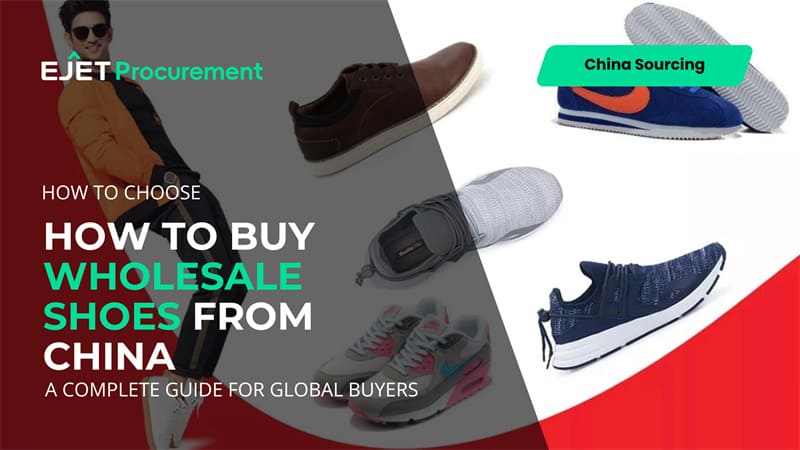 How to Buy Wholesale Shoes from China